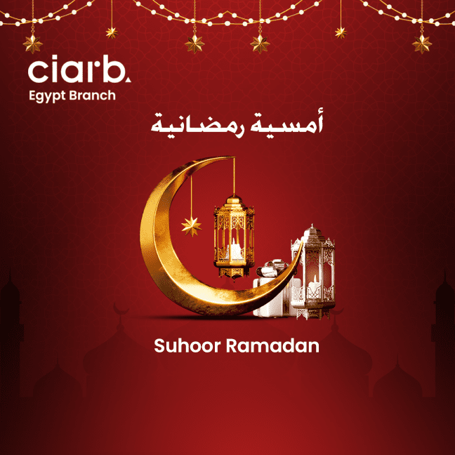 The Ciarb Egypt Branch Suhoor